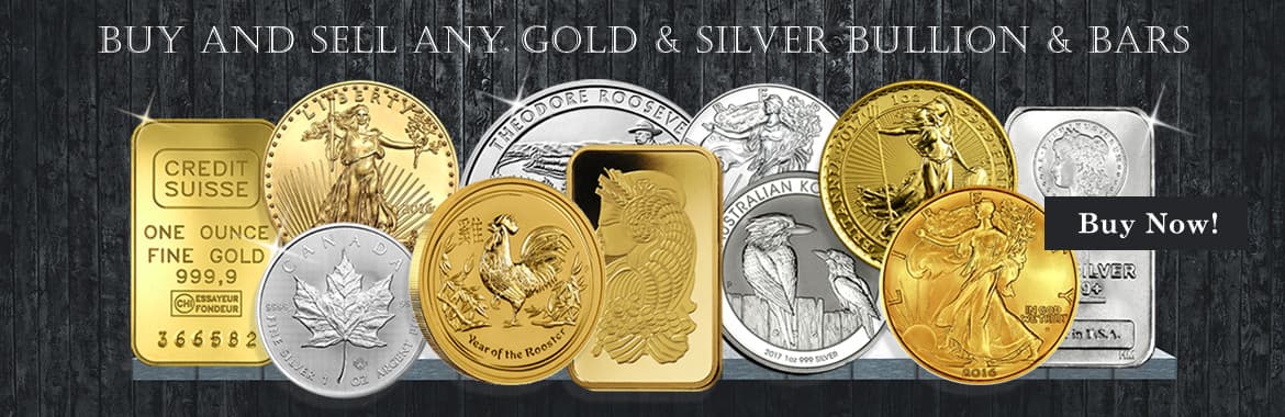 Buy and Sell Any  Gold & Silver Bullion  Slide